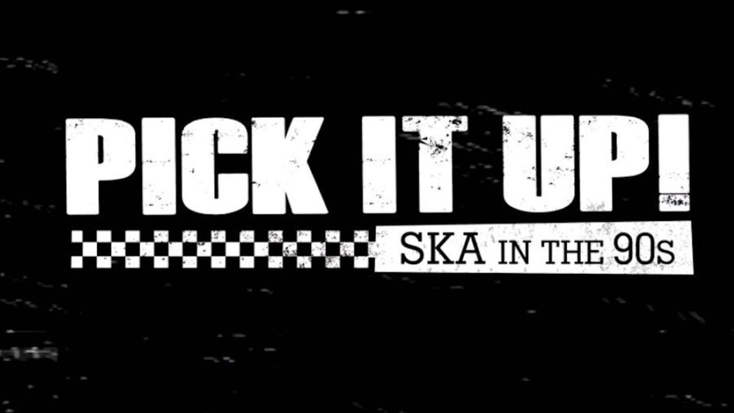 PICK IT UP! SKA IN THE ‘90S Alamo Drafthouse Cinema