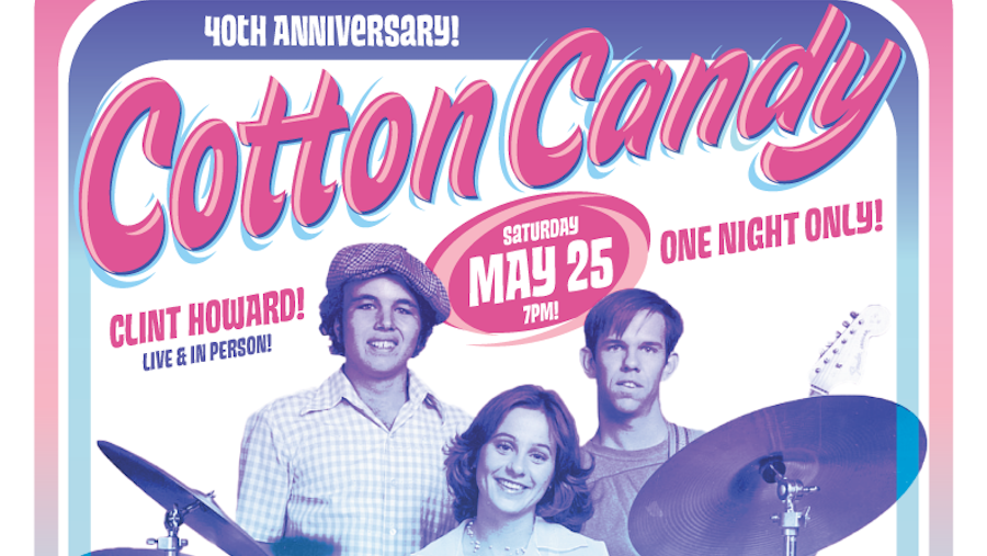 COTTON CANDY 40th Anniversary with Clint Howard LIVE | Alamo Drafthouse